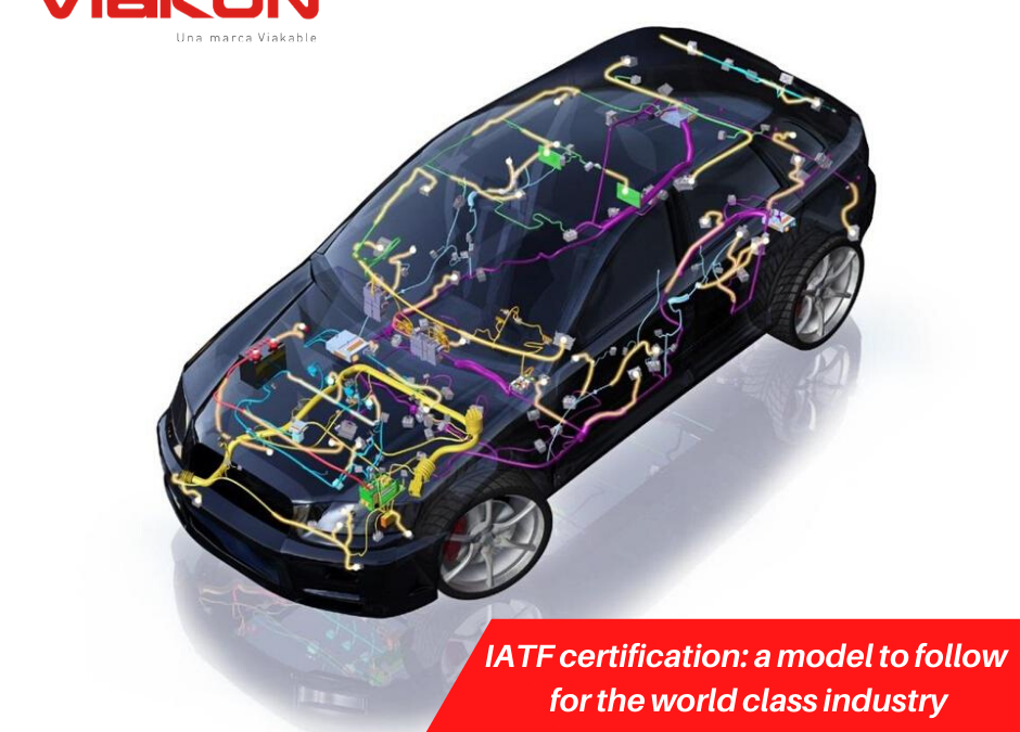 IATF certification: a model to follow for the world class industry